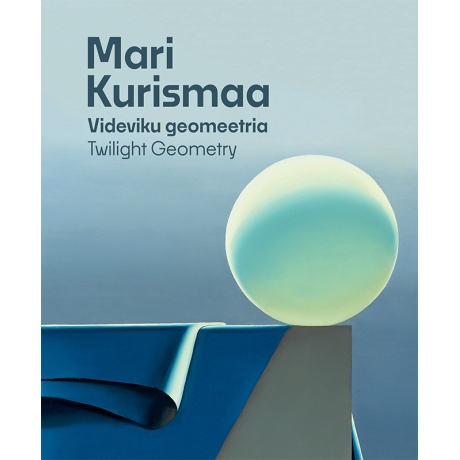 Mari Kurismaa. Videviku geomeetria