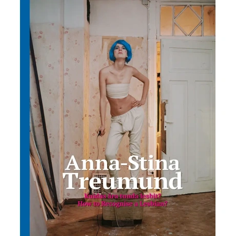 Anna-Stina Treumund. Kuidas ära tunda lesbit?