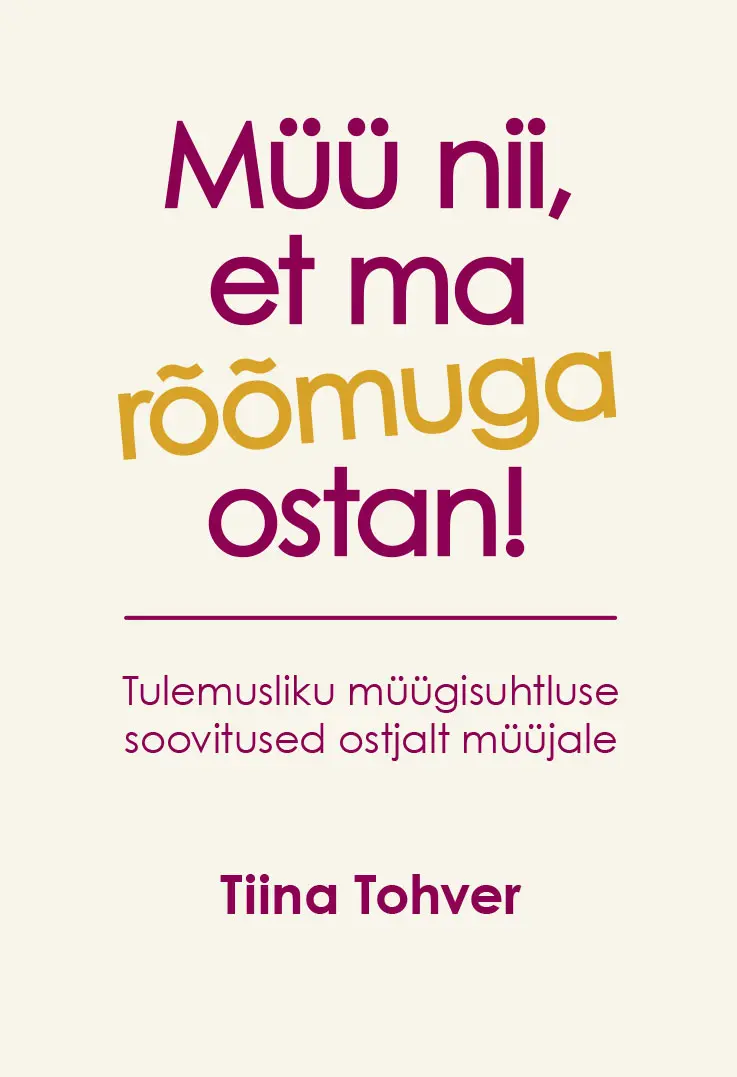 Müü nii, et ma rõõmuga ostan!