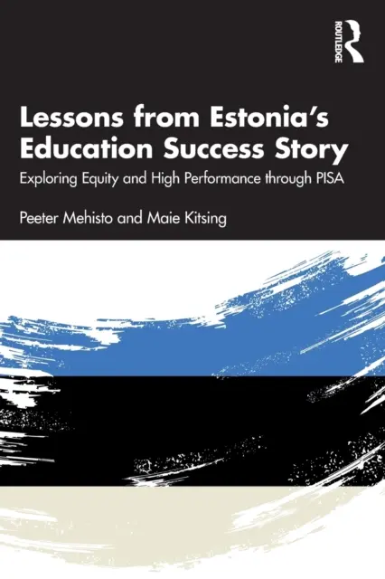 Lessons from Estonia's Education Success Story