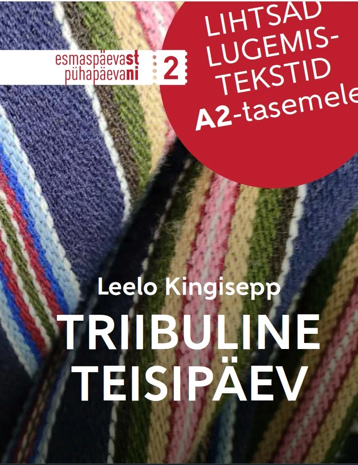 Triibuline teisipäev. Lihtsad lugemistekstid A2-tasemele