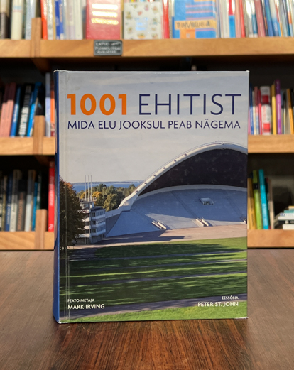 Peatoimetaja Mark Irving "1001 ehitist, mida elu jooksul peab nägema"