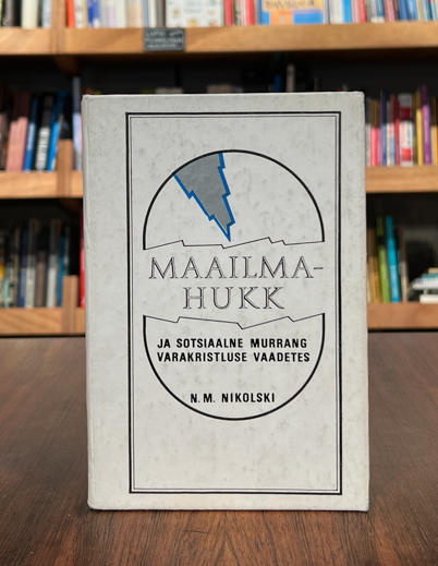 Nikolai Nikolski ''Maailmahukk ja sotsiaalne murrang varakristluse vaadetes''