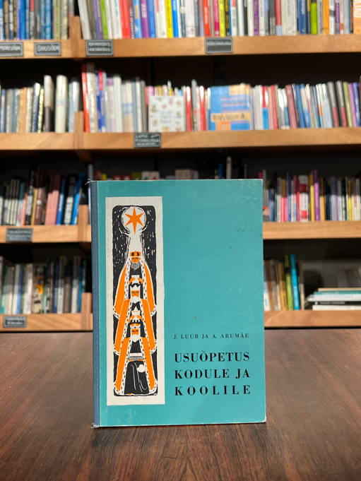 raamat-J-Luur-A-Arumäe-usuõpetus-kodule-ja-koolile