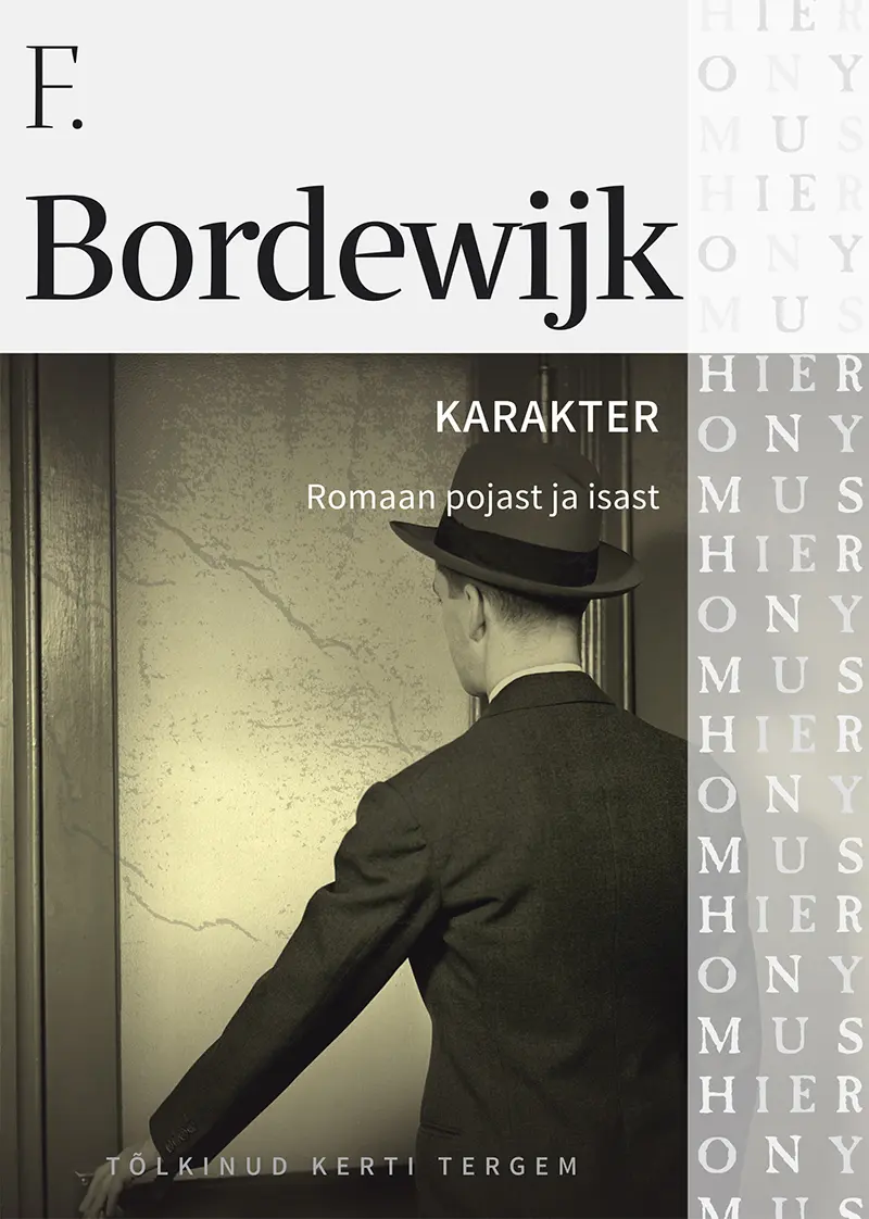 Karakter. Romaan pojast ja isast
