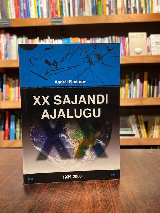 Andrej Fjodorov "XX sajandi ajalugu 1939-2000"