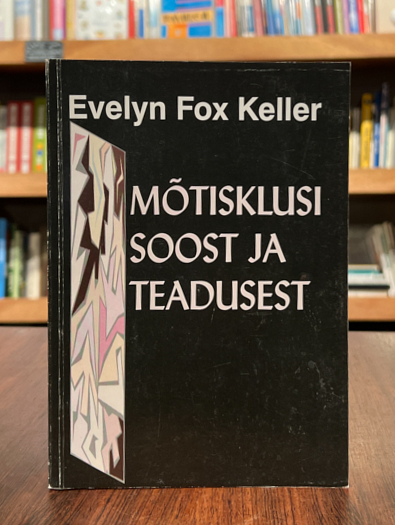 Evelyn Fox Keller "Mõtisklusi soost ja teadusest"
