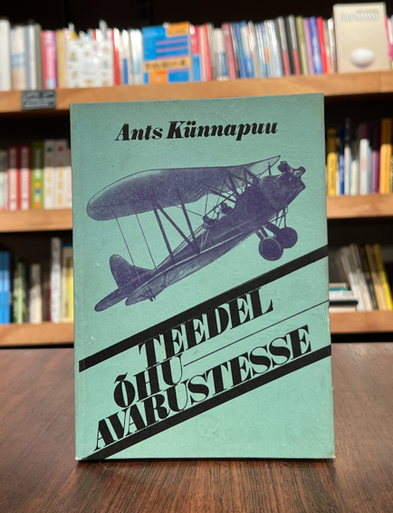 Ants Künnapuu "Teedel õhuavarustesse"