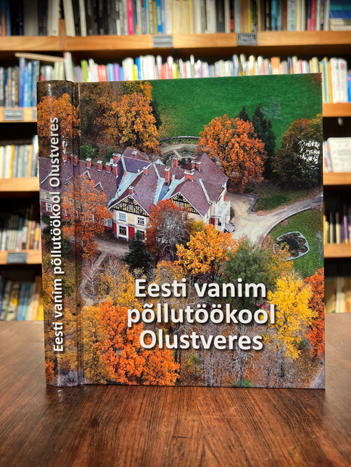 Aimur Joandi "Eesti vanim põllutöökool Olustveres"