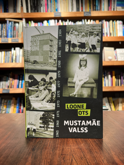 Loone Ots "Mustamäe valss"