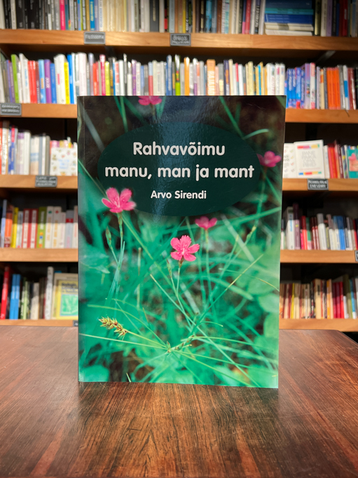Arvo Sirendi "Rahvavõimu manu, man ja mant"