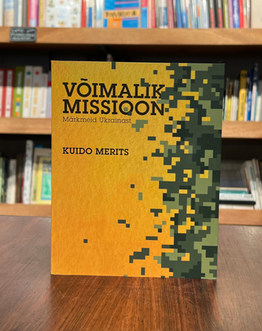 Võimalik missioon. Märkmeid Ukrainast