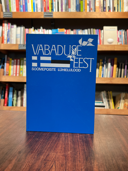 Vabaduse eest: soomepoiste lühielulood