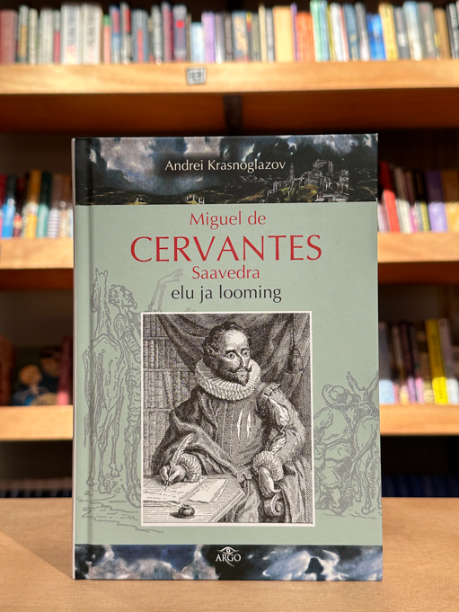 Miguel de Cervantes Saavedra elu ja looming