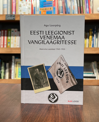 Eesti leegionist Venemaa vangilaagritesse. Meenutusi aastatest 1942-1955