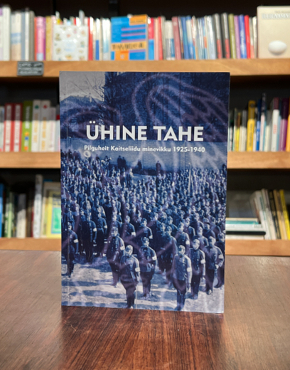 Ühine tahe. Pilguheit Kaitseliidu minevikku 1925-1940