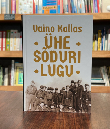 Vaino Kallas "Ühe sõduri lugu"