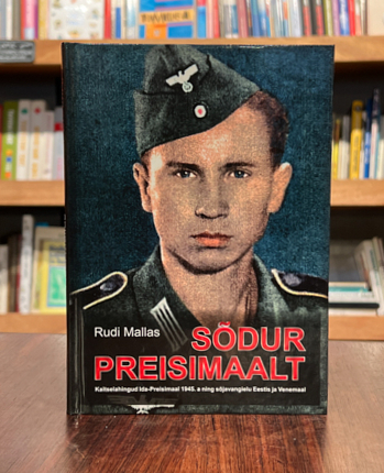 Rudi Mallas "Sõdur Preisimaalt. Kaitselahingud Ida-Preisimaal 1945.a ning sõjavangielu Eestis ja Venemaal"