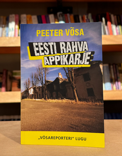 Eesti rahva appikarje. "Võsareporteri" lugu