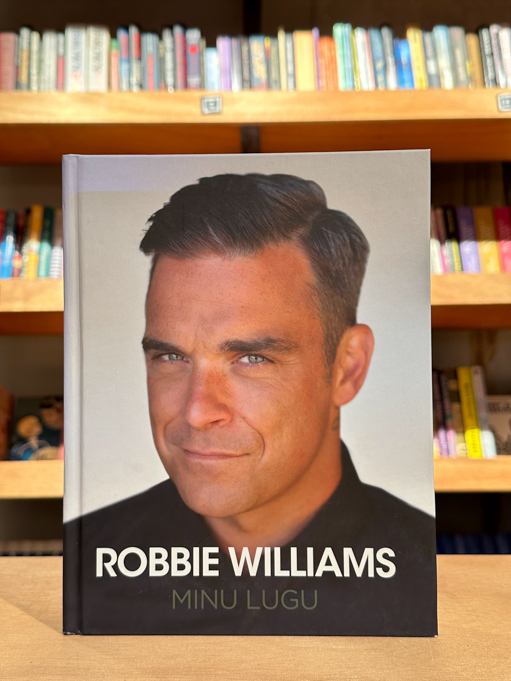 Robbie Williams. Minu lugu