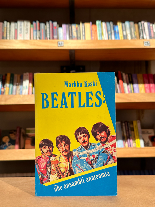 Markku Koski "Beatles. Ühe ansambli anatoomia"