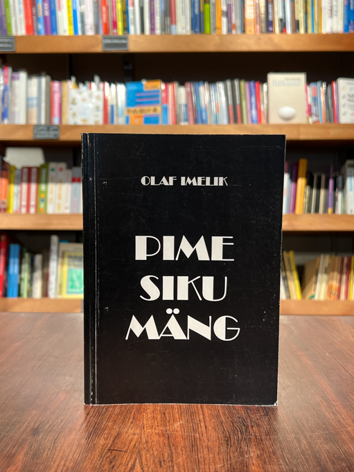 Olaf Imelik "Pimesikumäng"