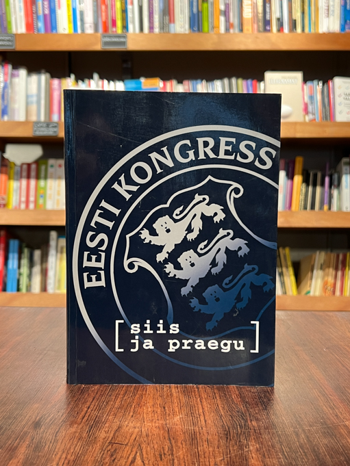 Eve Pärnaste "Eesti kongress: siis ja praegu"