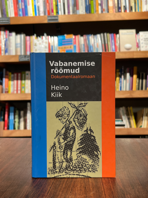 Heino Kiik "Vabanemise rõõmud"