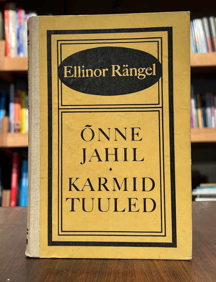 Ellinor Rängel ''Õnne jahil. Karmid Tuuled''