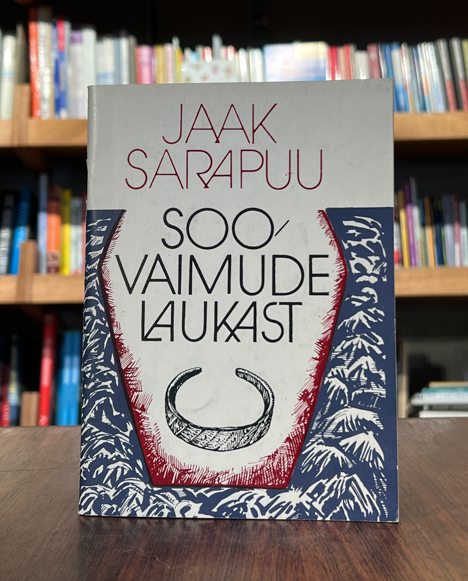 Jaak Sarapuu ''Soovaimude laukast: jutustus varasest rauaajast''