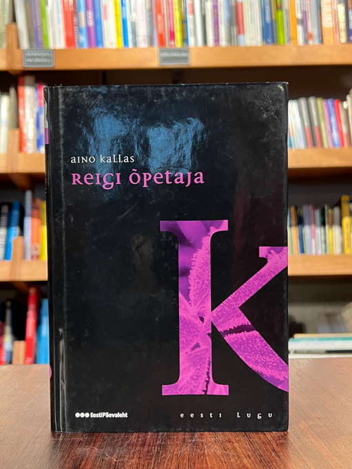 Aino Kallas ''Reigi õpetaja''