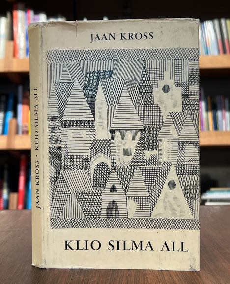 Jaan Kross ''Klio silma all''