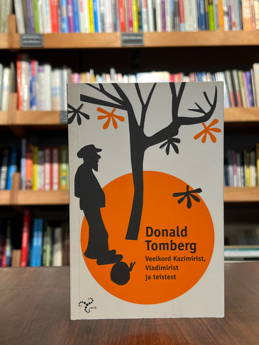 Donald Tomberg "Veelkord Kazimirist, Vladimirist ja teistest"