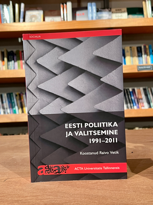 Eesti poliitika ja valitsemine 1991 - 2011