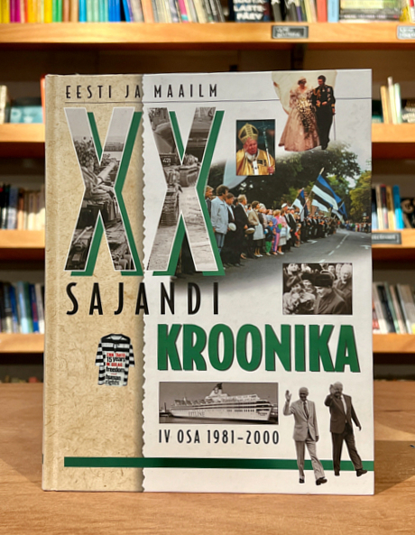 XX sajandi kroonika. Eesti ja maailm” IV osa