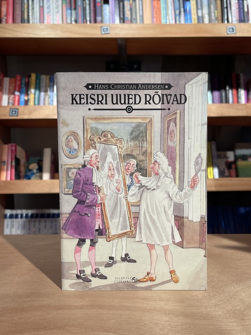 Hans Christian Andersen "Keisri uued rõivad"