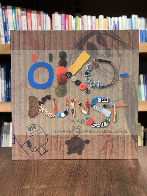 Ökokunst. Loovtegevused eelkooliealiste lastega