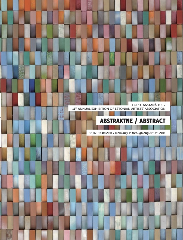 Abstraktne. Abstract. Eesti Kunstnike Liidu 11. aastanäitus