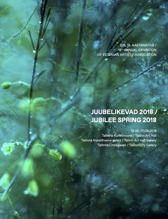 Juubelikevad. Jubilee Spring. Eesti Kunstnike Liidu 18. aastanäitus