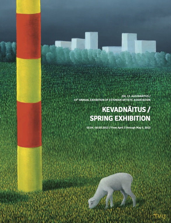 Kevadnäitus. Spring Exhibiton. Eesti Kunstnike Liidu 13. aastanäitus