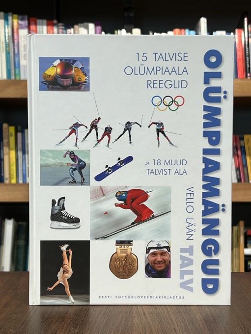 Olümpiamängud. 15 talvise olümpiaala reeglid ja 18 muud talvist ala