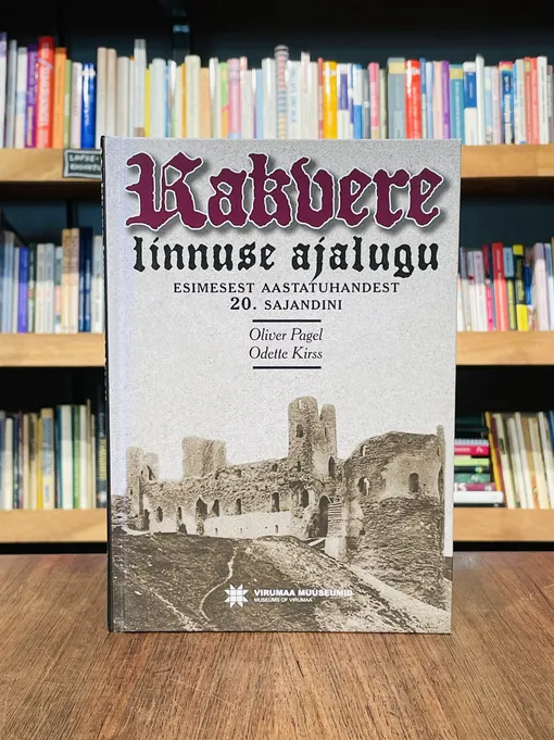 Rakvere linnuse ajalugu. Esimesest aastatuhandest 20. sajandini