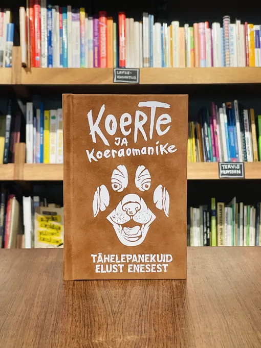 Koerte ja koeraomanike tähelepanekuid elust enesest