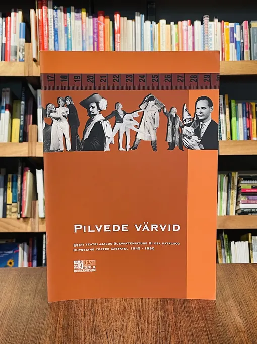 Pilvede värvid. Eesti teatri ajaloo ülevaatenäituse III osa kataloog