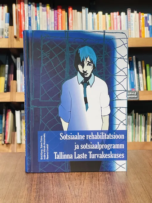 Sotsiaalne rehabilitatsioon ja sotsiaalprogramm Tallinna Laste Turvakeskuses