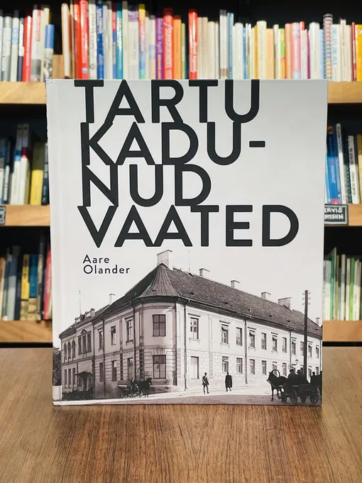 Tartu kadunud vaated