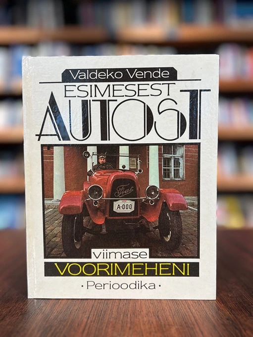 Esimesest autost viimase voorimeheni