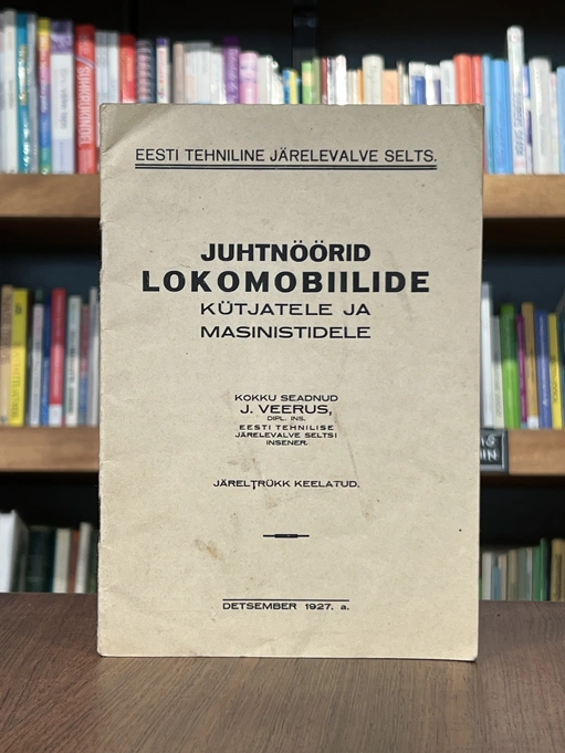 Juhtnöörid lokomobiilide kütjatele ja masinistidele