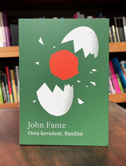 John Fante "Oota kevadeni, Bandini"