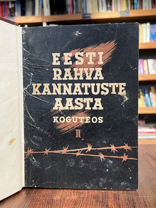 kasutatud-raamat-Eesti-rahva-kannatuste-aasta-Koguteos-2-osa